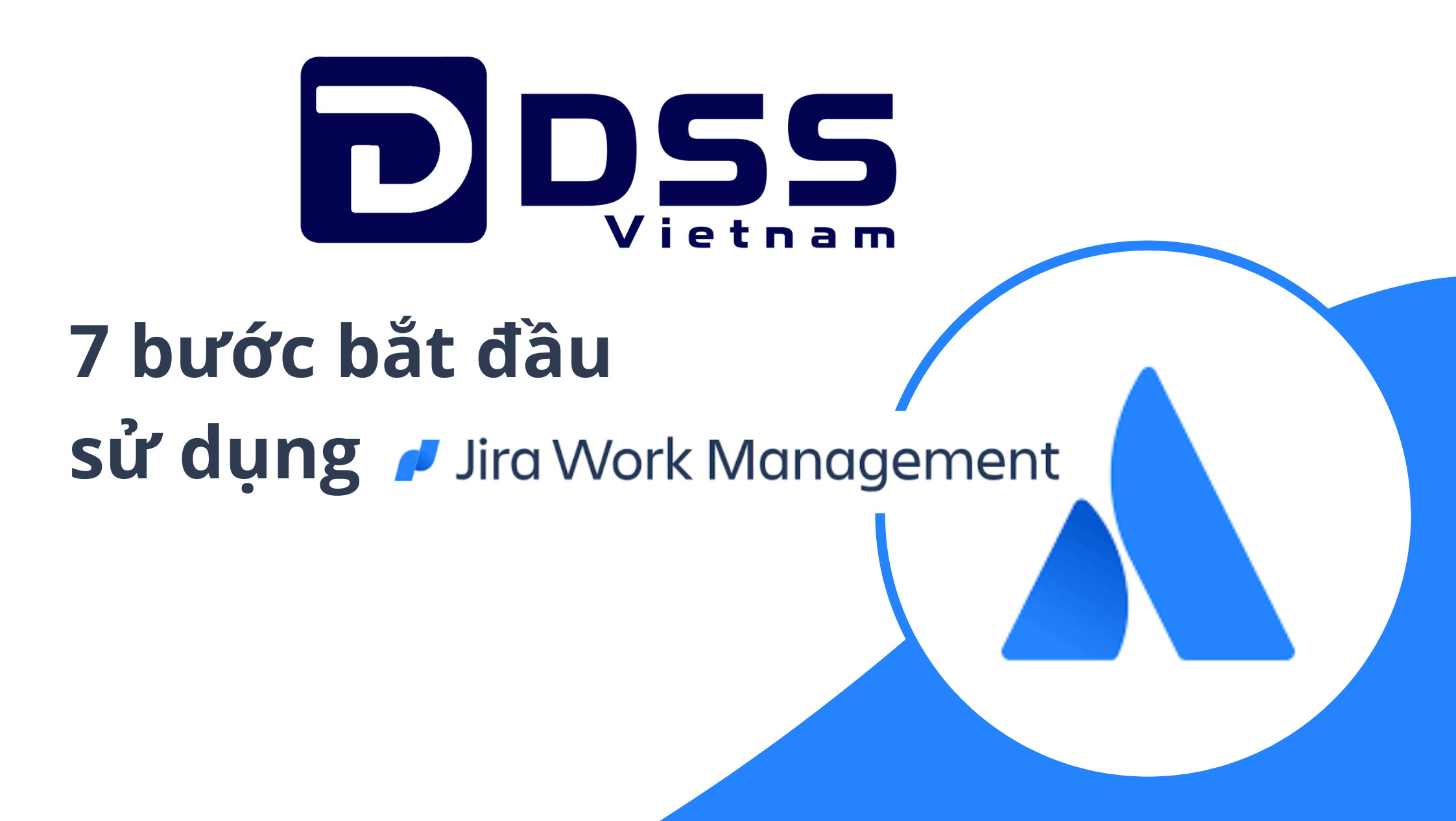 7 bước bắt đầu sử dụng Jira Work Management